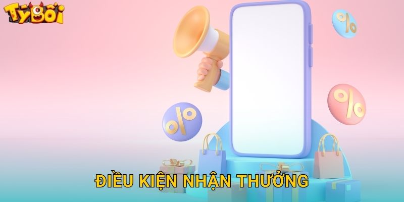 Khuyến Mãi Tyboi - Ưu Đãi Hấp Dẫn Mỗi Ngày 2 Điều Kiện Nhận Thưởng