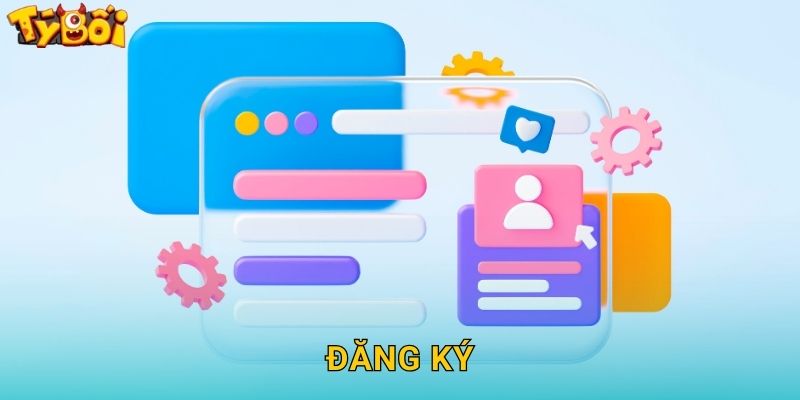 Đăng Ký Tyboi – Tạo Tài Khoản Chỉ 30 Giây