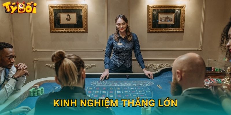 Kinh Nghiệm Thắng Lớn