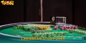 Caribbean Stud Poker Tyboi – Poker Caribe Đẳng Cấp