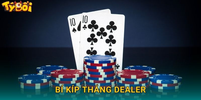 Bí Kíp Thắng Dealer