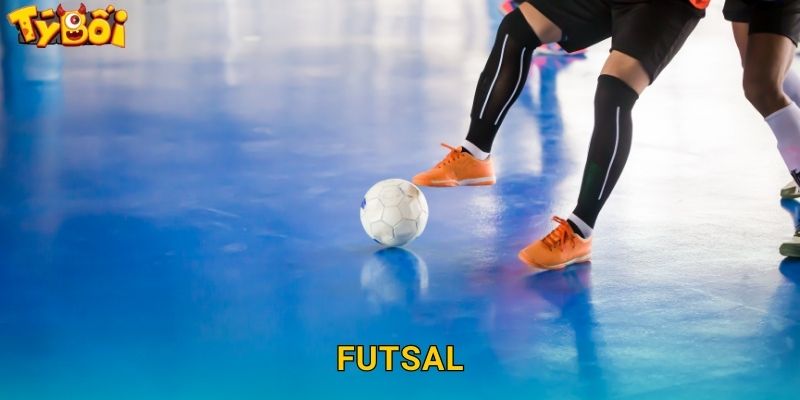 Futsal Tyboi – Cá Cược Bóng Đá Trong Nhà Sôi Động